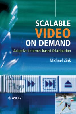 Scalable Video on Demand : Adaptive Internet-Based Distribution