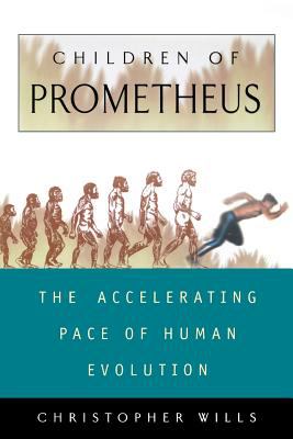 Children of Prometheus : The Accelerating Pace of Human Evolution