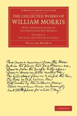 The Collected Works of William Morris : With Introductions by His Daughter May Morris