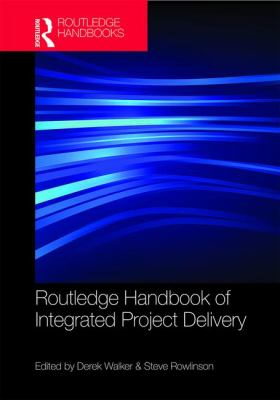 Routledge Handbook of Integrated Project Delivery