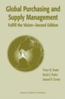 Global Purchasing and Supply Management : Fulfill the Vision
