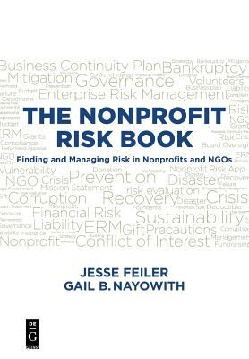The Nonprofit Risk Book : Finding and Managing Risk in Nonprofits and Ngos