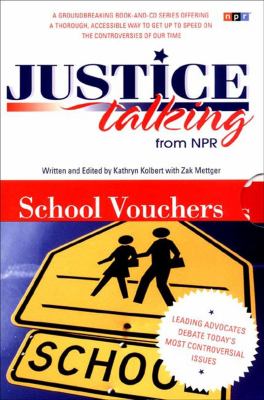 School Vouchers : Leading Advocates Debate Today's Most Controversial Issues