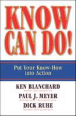 Know Can Do! : Put Your Know-How into Action