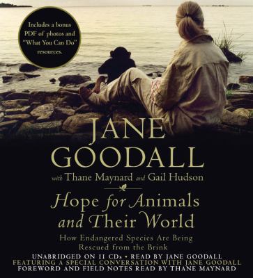 Hope for Animals and Their World : How Endangered Species Are Being Rescued from the Brink