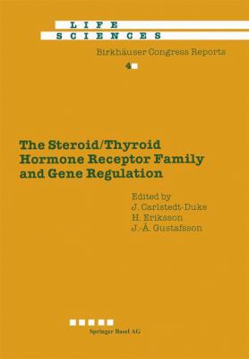 The Steroid/Thyroid Hormone Receptor Family and Gene Regulation : Proceedings of the 2nd International CBT Symposium Stockholm, Sweden, November 4-5 1988