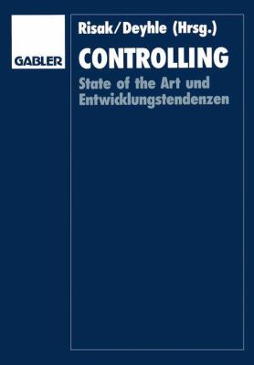 Controlling : State of the Art und Entwicklungstendenzen: Rolf Eschenbach Zum 60. Geburtstag