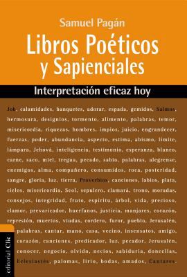 Libros Poéticos y Sapienciales : Interpretación Eficaz Hoy