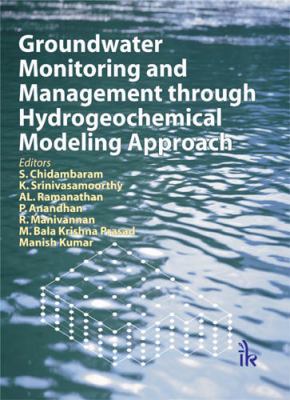 Groundwater Monitoring and Management Through Hydrogeochemical Modeling Approach