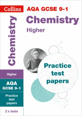 AQA GCSE 9-1 Chemistry Higher Practice Papers : For Mocks and 2021 Exams
