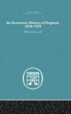 An Economic History of England, 1870-1939