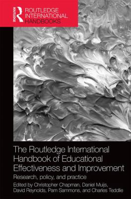 The Routledge International Handbook of Educational Effectiveness and Improvement : Research, Policy, and Practice