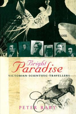 Bright Paradise : Victorian Scientific Travellers
