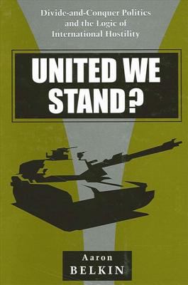 United We Stand? : Divide-and-Conquer Politics and the Logic of International Hostility