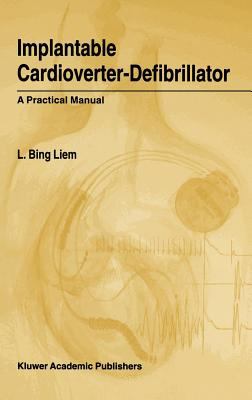 Implantable Cardioverter-Defibrillator : A Practical Manual
