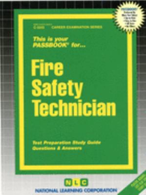 Fire Safety Technician : Test Preparation Study Guide, Questions and Answers