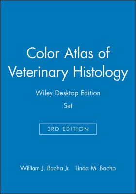 Color Atlas of Veterinary Histology, 3e Wiley Desktop Edition Set