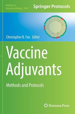 Vaccine Adjuvants : Methods and Protocols