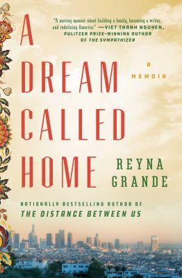 A Dream Called Home : A Memoir
