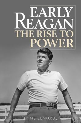 Early Reagan : The Rise to Power