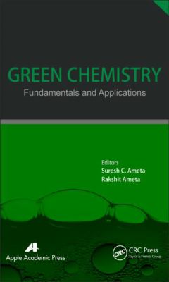 Green Chemistry : Fundamentals and Applications