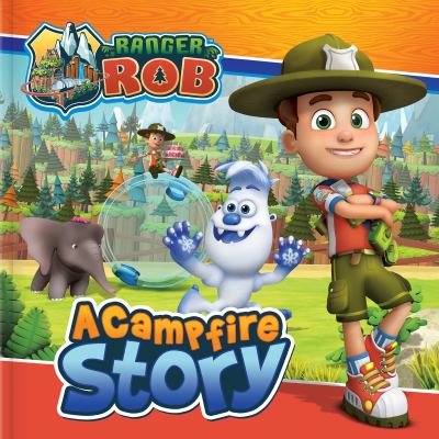 Ranger Rob: a Campfire Story