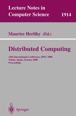 Distributed Computing : 14th International Conference, DISC 2000, Toledo, Spain, October 2000 - Proceedings