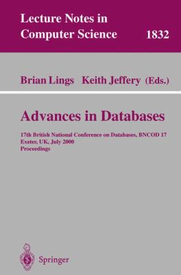Advances in Databases : 17th British National Conference on Databases, BNCOD 17, Exeter, UK , July 2000 - Proceedings