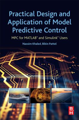 Practical Design and Application of Model Predictive Control : MPC for MATLAB(R) and Simulink(r) Users