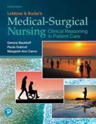 LeMone and Burke's Medical-Surgical Nursing : Clinical Reasoning in Patient Care
