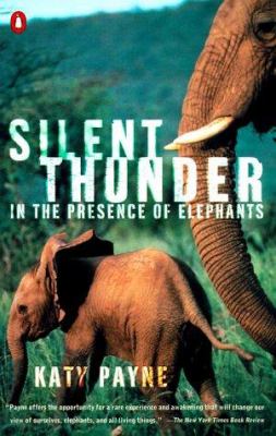 Silent Thunder : In the Presence of Elephants