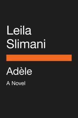 Adèle : A Novel