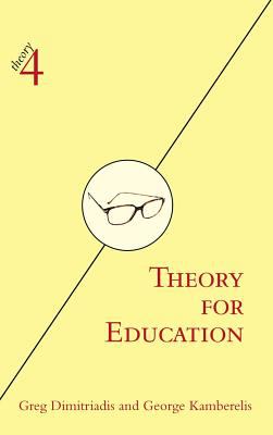 Theory for Education : Adapted from Theory for Religious Studies, by William E. Deal and Timothy K. Beal