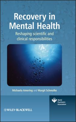 Recovery in Mental Health : Reshaping Scientific and Clinical Responsibilities