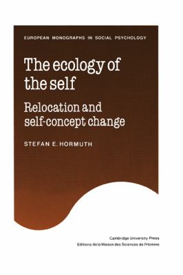 The Ecology of the Self : Relocation and Self-Concept Change
