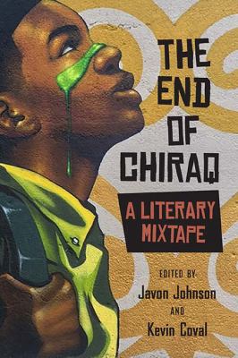 The End of Chiraq : A Literary Mixtape