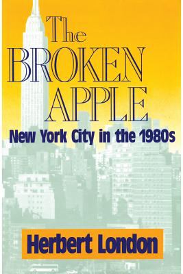The Broken Apple : New York City in The 1980's