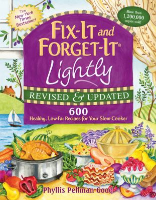Fix-It and Forget-It Lightly : 600 Healthy, Low-Fat Recipes for Your Slow Cooker