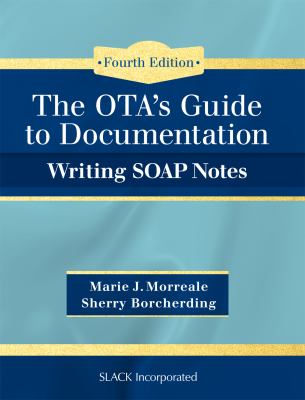 OTA's Guide to Documentation : Writing SOAP Notes