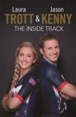 Laura Trott and Jason Kenny : The Inside Track