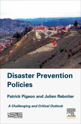 Disaster Prevention Policies : A Challenging and Critical Outlook