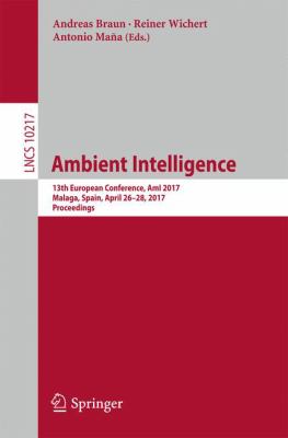 Ambient Intelligence : 13th European Conference, AmI 2017, Malaga, Spain, April 26-28, 2017, Proceedings