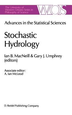Advances in the Statistical Sciences Vol. IV : Stochastic Hydrology