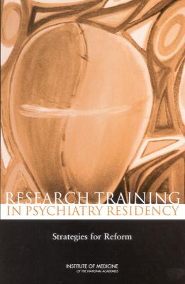 Research Training in Psychiatry Residency : Strategies for Reform