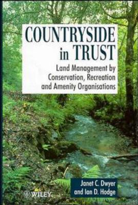 Countryside in Trust : Land Management by Conservation, Recreation and Amenity Organisations