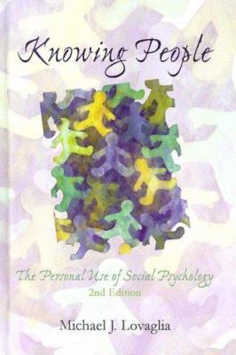 Knowing People : The Personal Use of Social Psychology