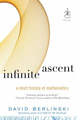 Infinite Ascent : A Short History of Mathematics