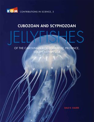 Cubozoan and Scyphozoan Jellyfishes of the Carolinian Biogeographic Province, Southeastern USA