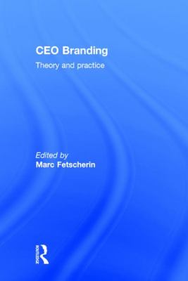 CEO Branding : Theory and Practice