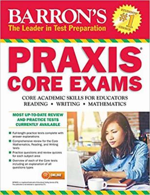 PRAXIS Core Exams : Core Academic Skills for Educators